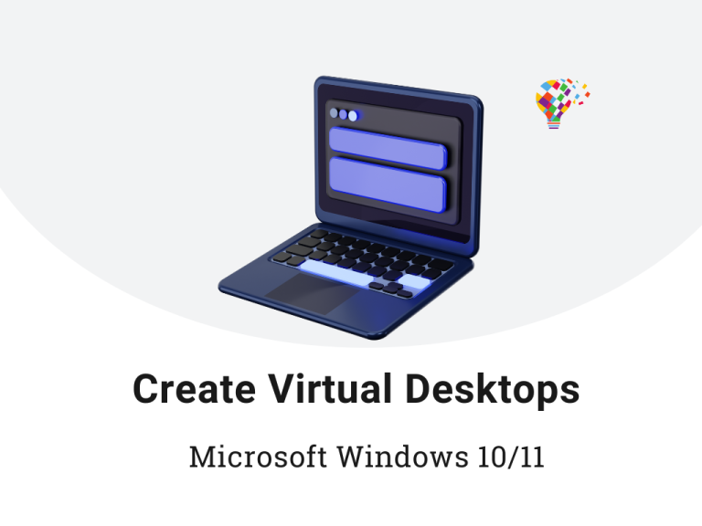 Creating Virtual Desktops in Microsoft Windows 10/11